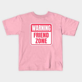 Warning Friend Zone Funny Sign Kids T-Shirt